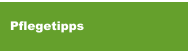 Pflegetipps