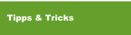 Tipps & Tricks